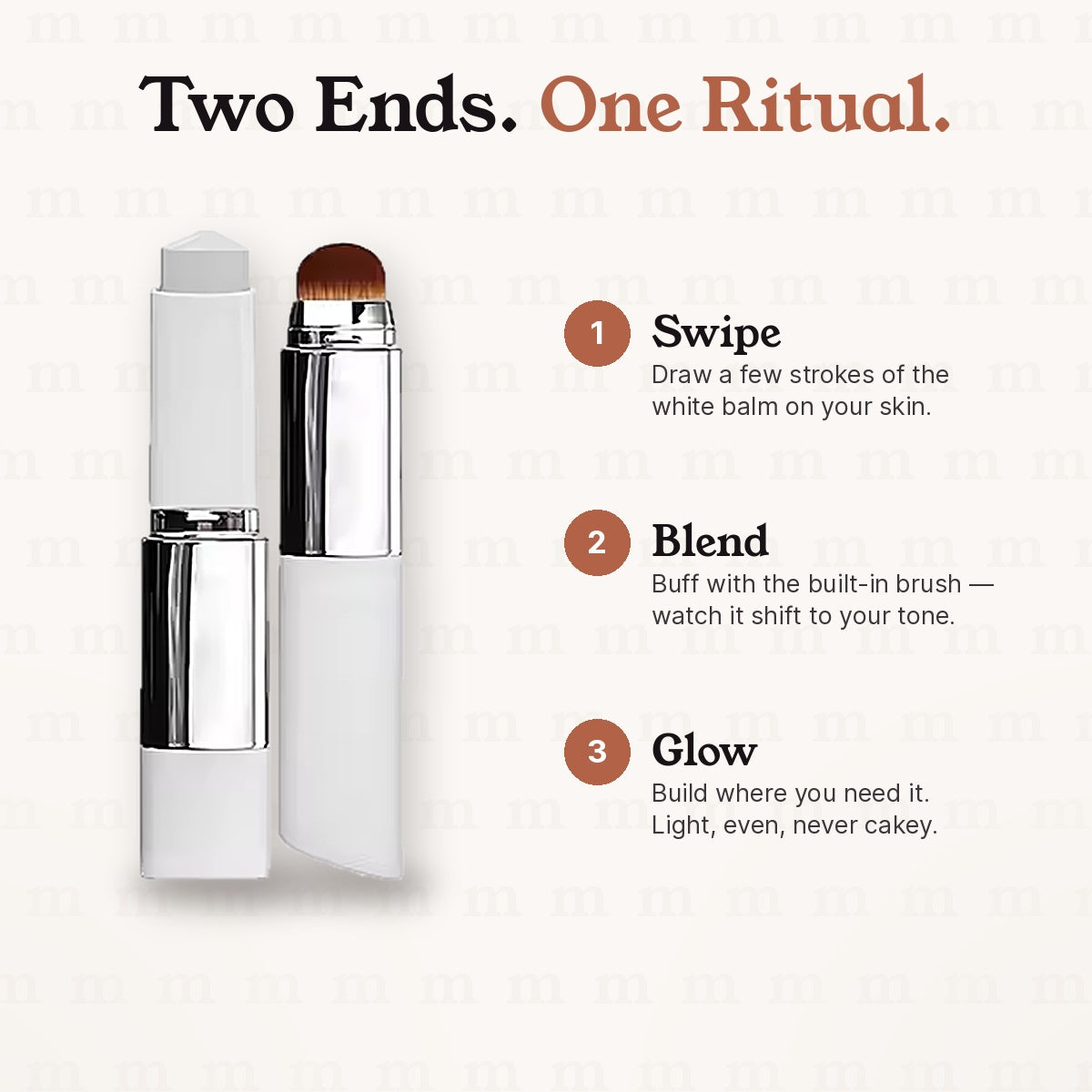 Two ends, one ritual: swipe, blend with the built-in brush, glow